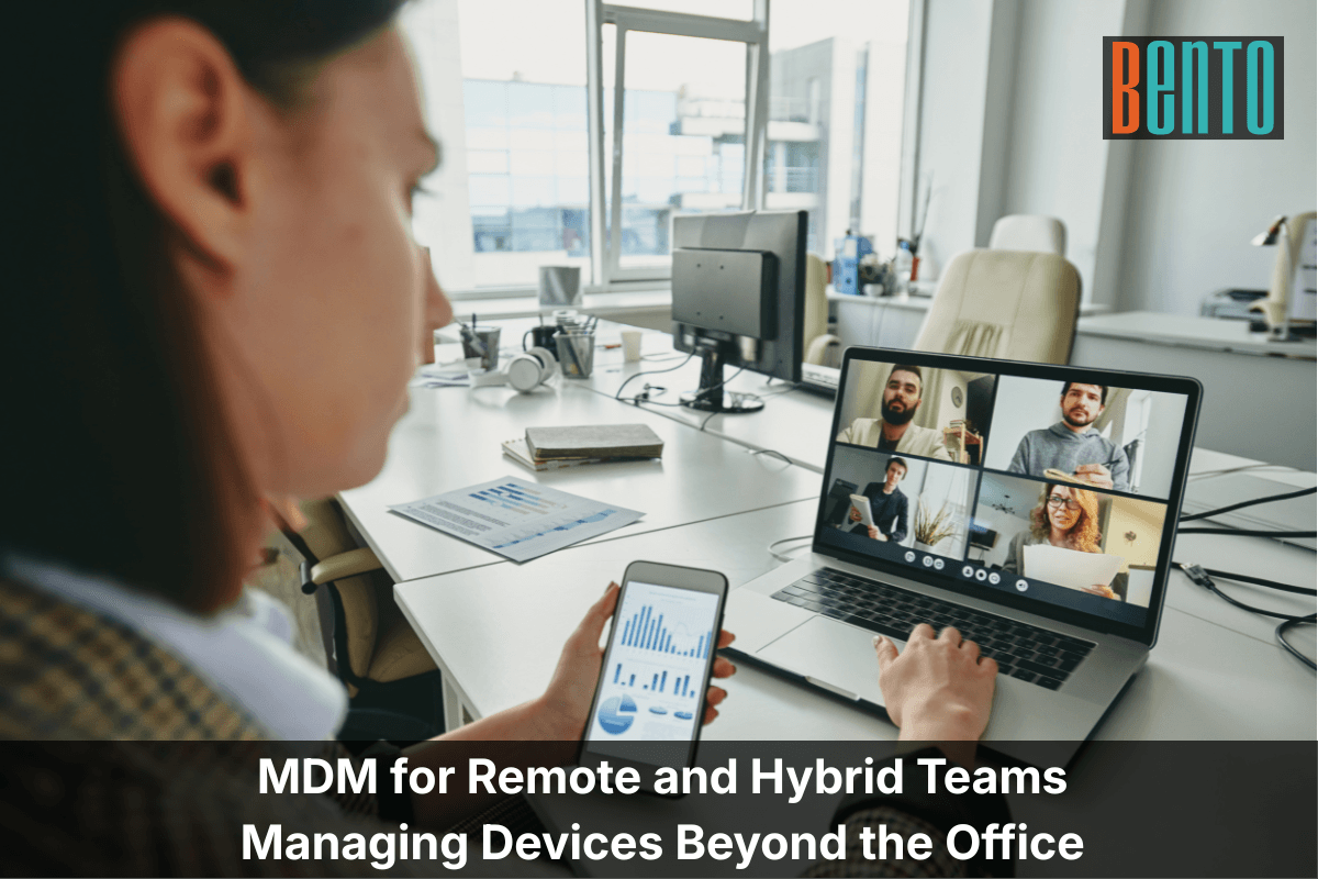 MDM for Remote and Hybrid Teams — Managing Devices Beyond the Office