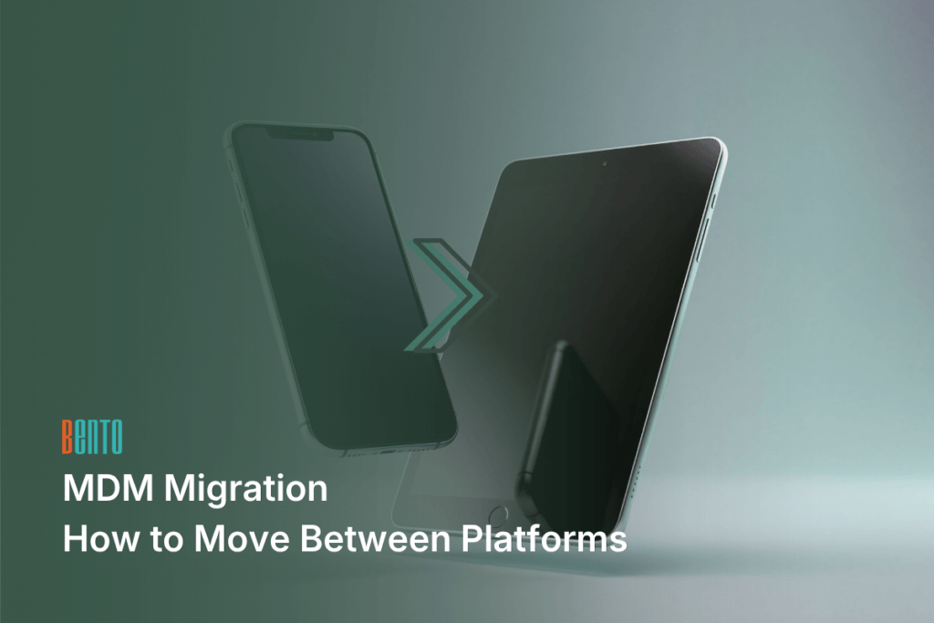 MDM migration: how to move devices between MDM platforms